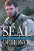 Seal of Honor: Operation Red Wings and the Life of LT Michael P. Murphy, USN by Gary L. Williams, Dick R. Couch