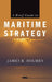 A Brief Guide to Maritime Strategy by James R. Holmes