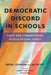 Democratic Discord in Schools: Cases and Commentaries in Educational Ethics by Meira Levinson, Jacob Fay, Margot Stern Strom