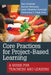 Core Practices for Project-Based Learning: A Guide for Teachers and Leaders by Pam Grossman