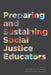 Preparing and Sustaining Social Justice Educators by Annamarie Francois, Karen Hunter Quartz