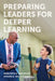Preparing Leaders for Deeper Learning by Marjorie E. Wechsler, Steven K. Wojcikiewicz