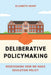 Deliberative Policymaking: Redesigning How We Make Education Policy by Elizabeth Grant