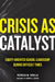 Crisis as Catalyst: Equity-Oriented School Leadership During Difficult Times by Patricia M. Virella, Ramon B. Goings