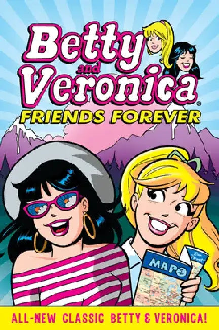 Betty & Veronica: Friends Forever by Archie Superstars