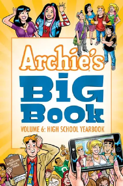 Archie's Big Book Vol. 6: High School Yearbook by Archie Superstars
