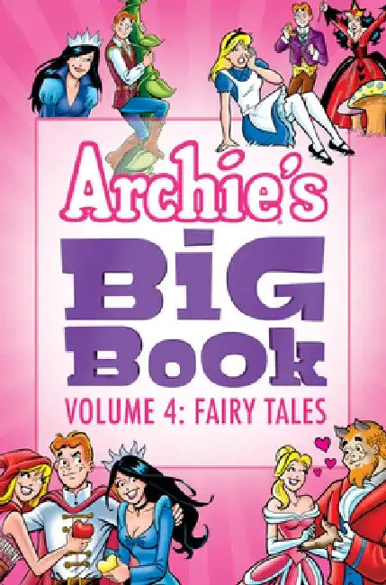 Archie's Big Book Vol. 4: Fairy Tales by Archie Superstars