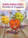 Dreamland: Fruits and Veggies by Christel Bresko