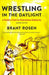 Wrestling in the Daylight: A Rabbi's Path to Palestinian Solidarity by Brant Rosen