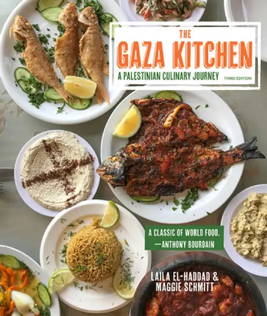 The Gaza Kitchen: A Palestinian Culinary Journey by Laila El-Haddad