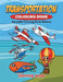 Transportation Coloring Book: Aircrafts Coloring Book Edition by Jupiter Kids