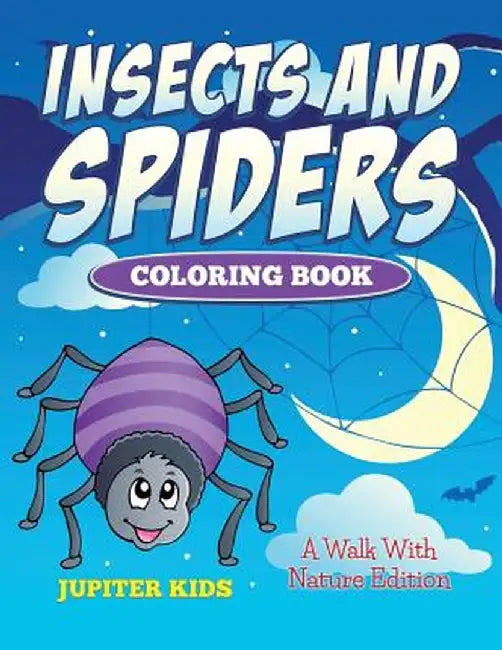 Insects and Spiders Coloring Book: A Walk with Nature Edition by Jupiter Kids