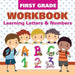 First Grade Workbook: Learning Letters & Numbers by Baby Professor