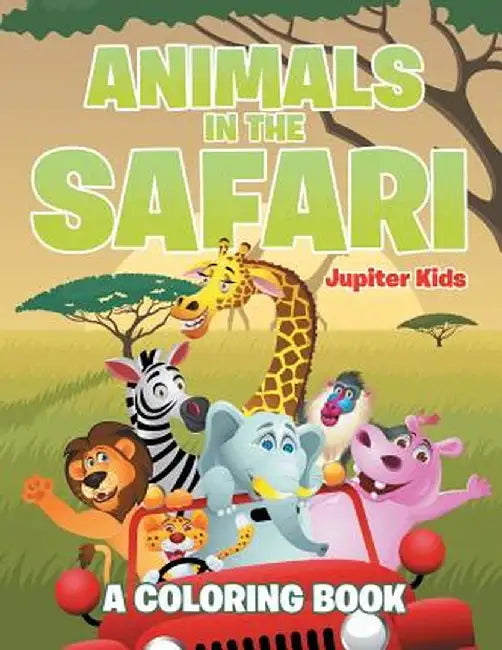 Animals in the Safari by Jupiter Kids