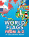 World Flags from A-Z (a Coloring Book) by Jupiter Kids