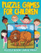 Puzzle Games for Children: Puzzle Book Large Print by Jupiter Kids