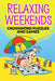 Relaxing Weekends: Crossword Puzzles and Games by Speedy Publishing
