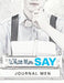 What Men Say: Journal Men by Jupiter Kids