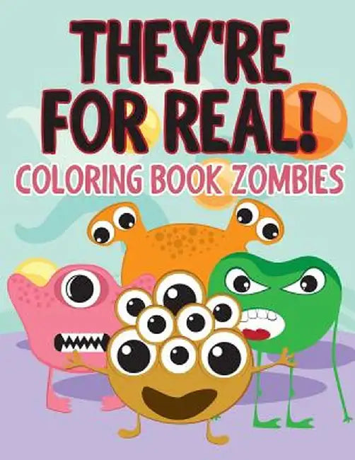 They're for Real!: Coloring Book Zombies by Jupiter Kids