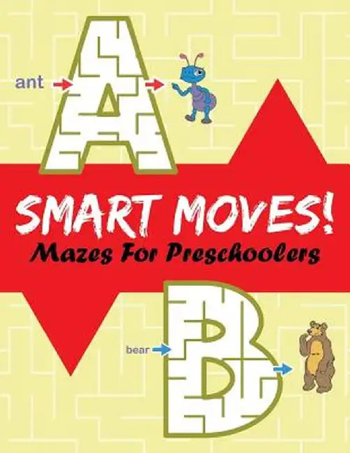 Smart Moves!: Mazes for Preschoolers by Jupiter Kids