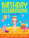 Birthday Celebrations (a Coloring Book) by Jupiter Kids
