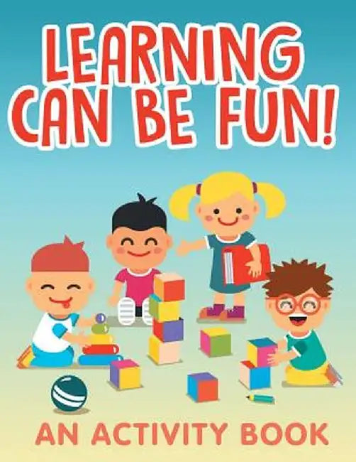 Learning Can Be Fun! (an Activity Book) by Jupiter Kids