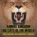 Animal Kingdom (Big Cats of the World): 2nd Grade Geography Series by Baby Professor