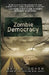 Zombie Democracy by Neil a. Cohen