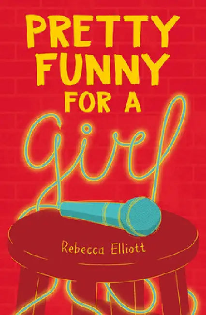 Pretty Funny for a Girl by Elliott, Rebecca