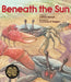 Beneath the Sun by Melissa Stewart