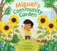 Miguel's Community Garden by Janay Brown-Wood