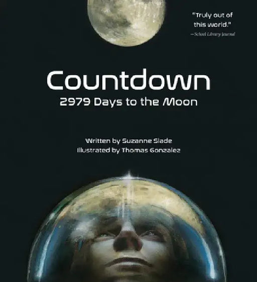 Countdown: 2979 Days to the Moon by Suzanne Slade