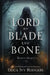 Lord of Blade and Bone by Rodgers, Erica Ivy