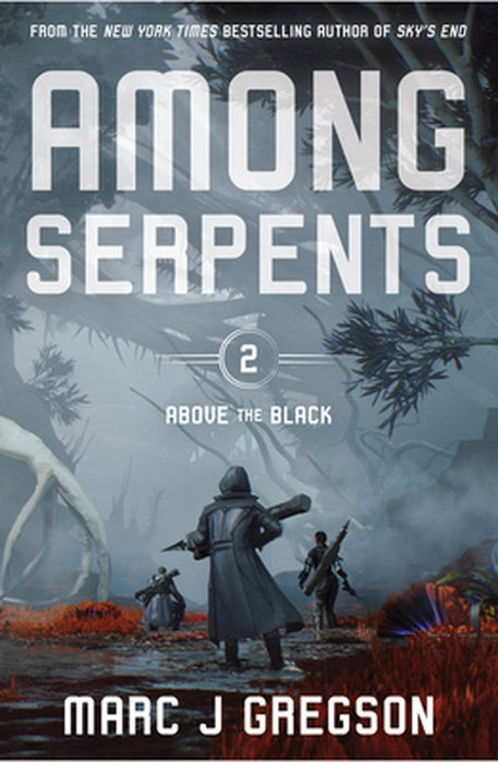 Among Serpents by Marc J. Gregson