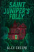 Saint Juniper's Folly by Alex Crespo