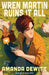 Wren Martin Ruins It All by Amanda DeWitt