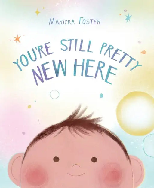 You're Still Pretty New Here by Mariyka Foster, Mariyka Foster