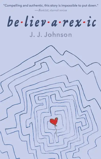 Believarexic by J. J. Johnson