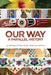Our Way: A Parallel History: An Anthology of Native History, Reflection, and Story by Julie Cajune