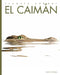El Caimán by Kate Riggs