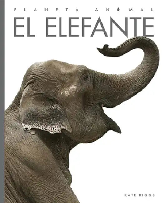 El Elefante by Kate Riggs