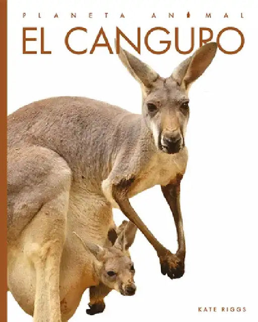 El Canguro by Kate Riggs