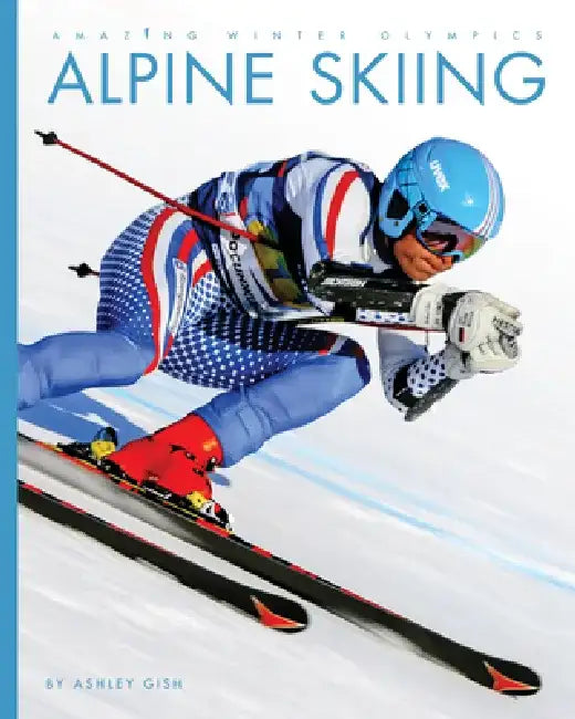 Alpine Skiing by Ashley Gish