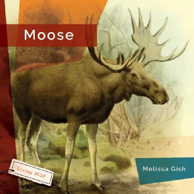 Moose by Melissa Gish