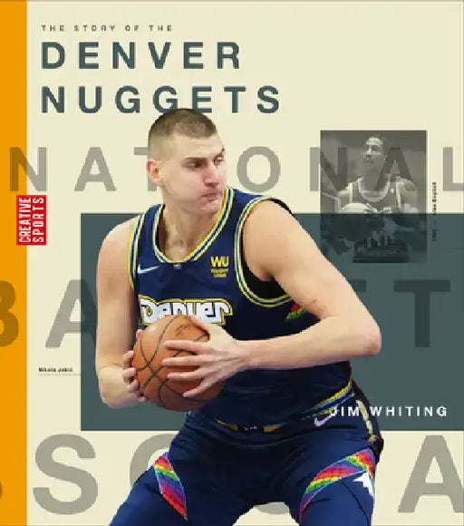 The Story of the Denver Nuggets by Jim Whiting