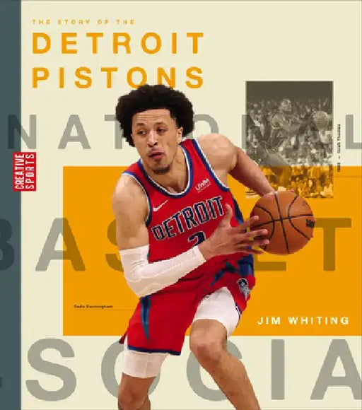 The Story of the Detroit Pistons by Jim Whiting