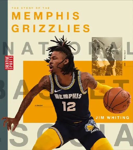 The Story of the Memphis Grizzlies by Jim Whiting