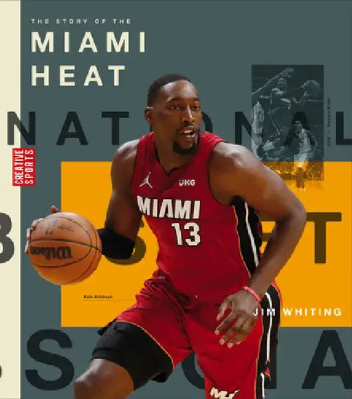 The Story of the Miami Heat by Jim Whiting