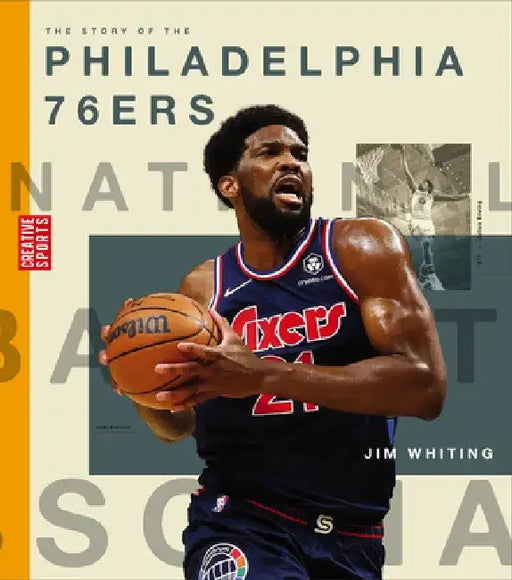 The Story of the Philadelphia 76ers by Jim Whiting