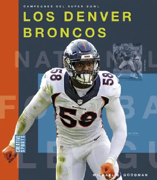 Los Denver Broncos by Michael E. Goodman